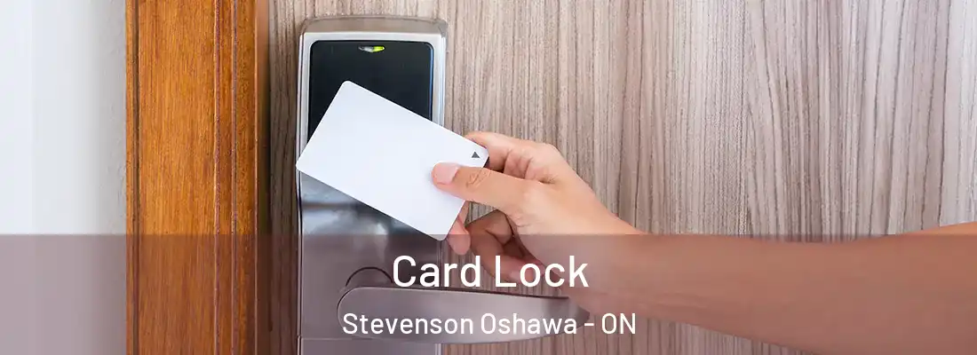  Card Lock Stevenson Oshawa - ON