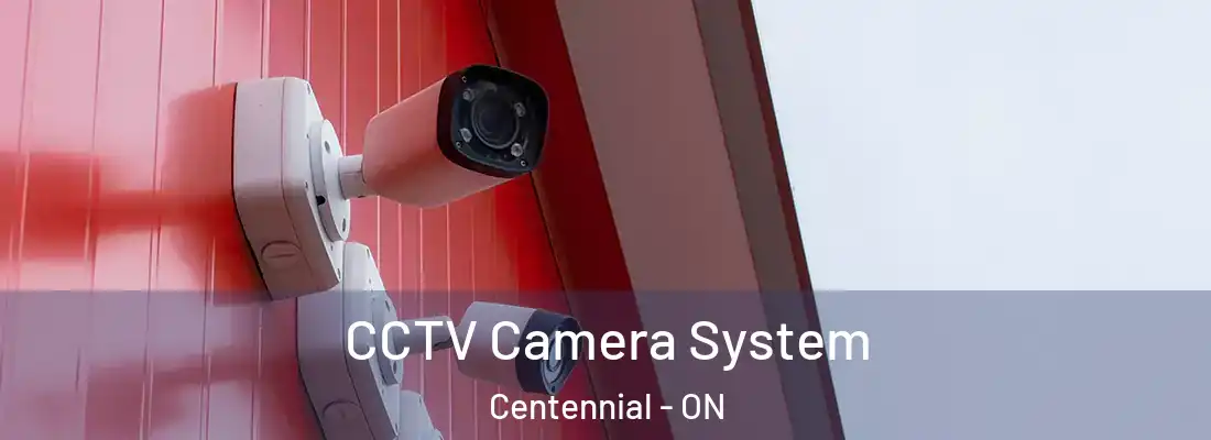  CCTV Camera System Centennial - ON