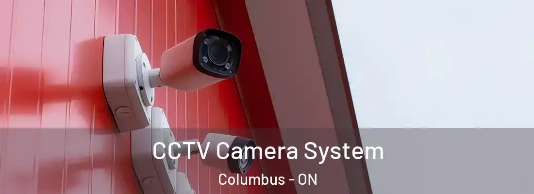  CCTV Camera System Columbus - ON
