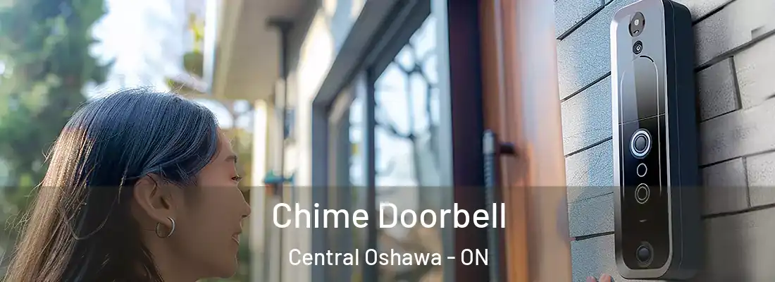  Chime Doorbell Central Oshawa - ON