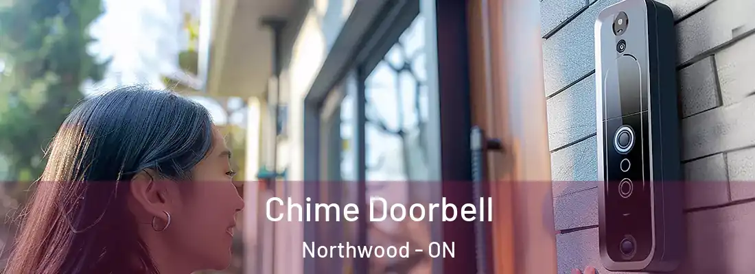  Chime Doorbell Northwood - ON