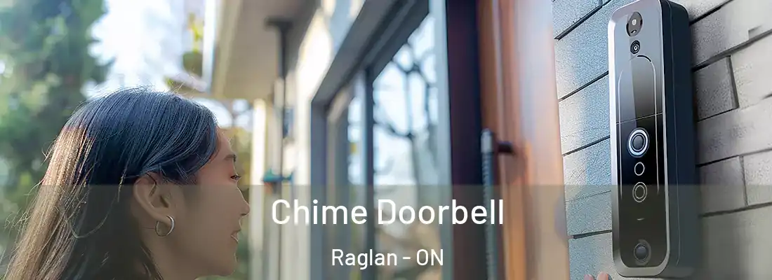  Chime Doorbell Raglan - ON