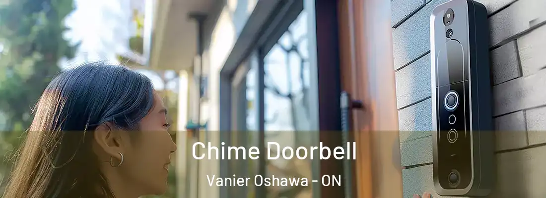  Chime Doorbell Vanier Oshawa - ON