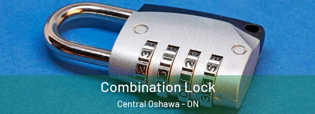  Combination Lock Central Oshawa - ON