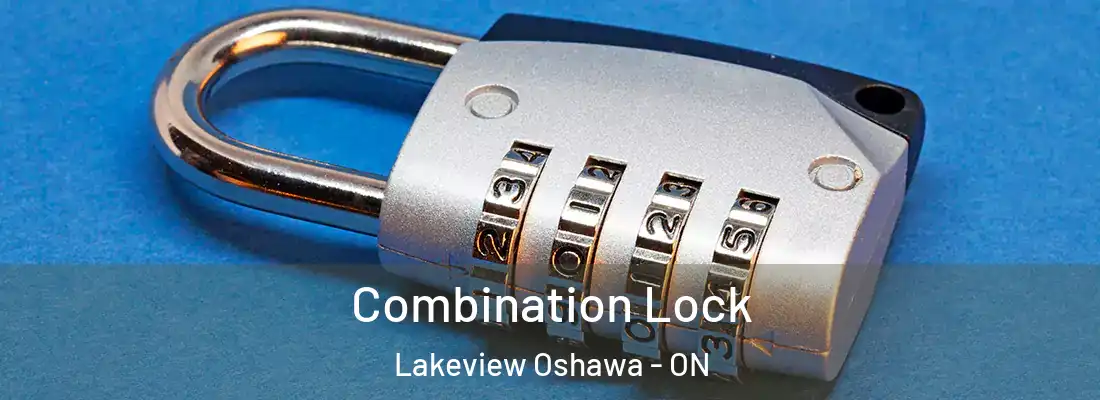  Combination Lock Lakeview Oshawa - ON