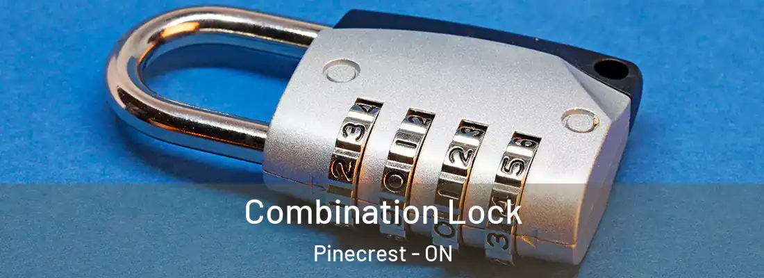  Combination Lock Pinecrest - ON