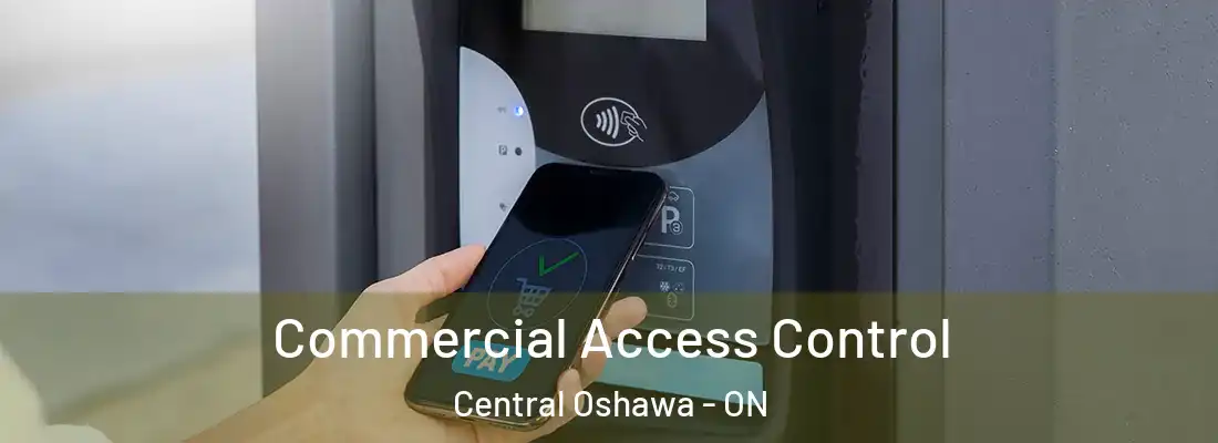  Commercial Access Control Central Oshawa - ON