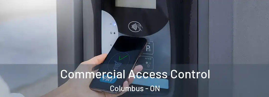  Commercial Access Control Columbus - ON