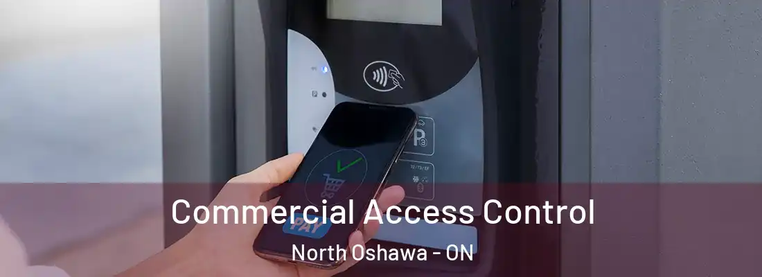  Commercial Access Control North Oshawa - ON