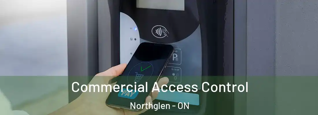  Commercial Access Control Northglen - ON