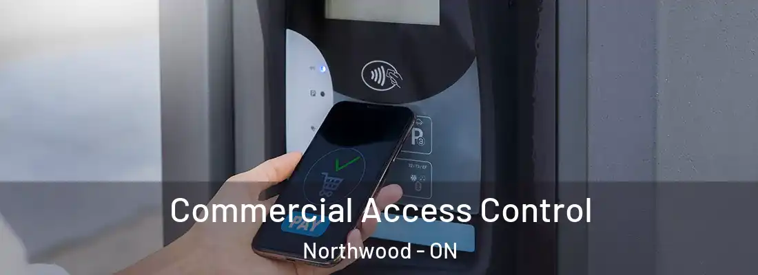  Commercial Access Control Northwood - ON