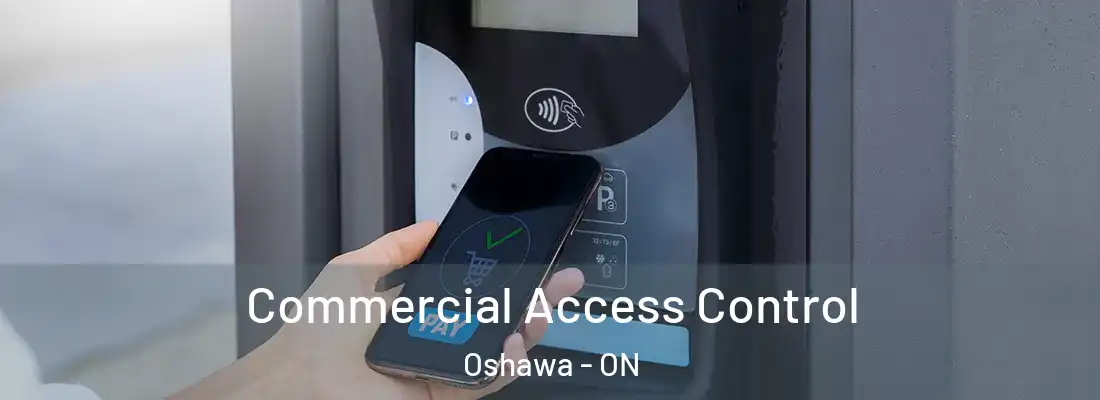  Commercial Access Control Oshawa - ON