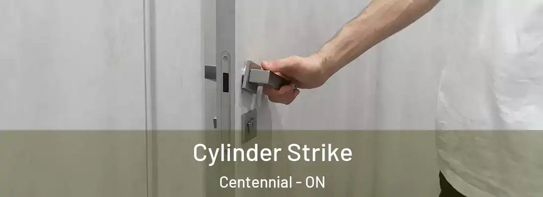  Cylinder Strike Centennial - ON