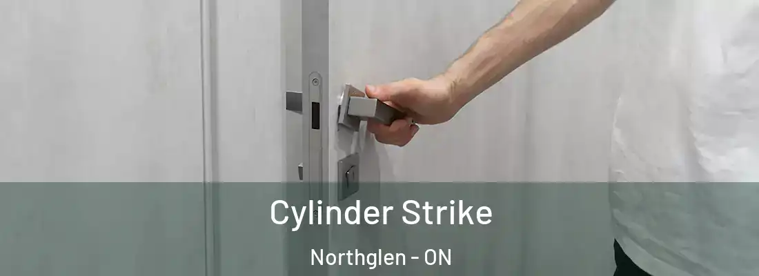  Cylinder Strike Northglen - ON