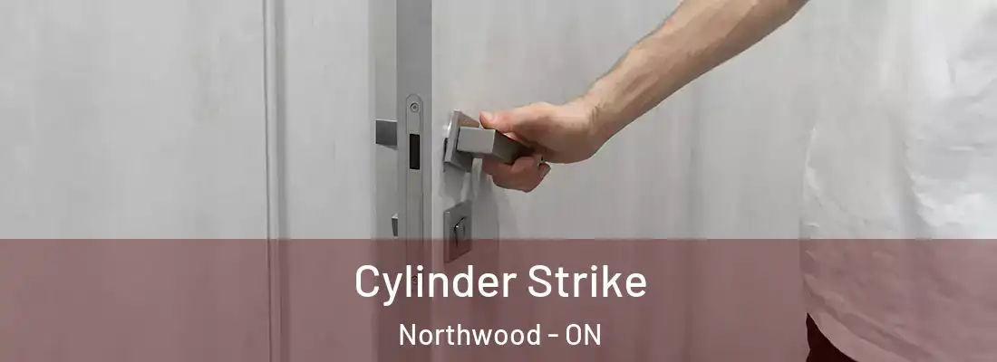  Cylinder Strike Northwood - ON