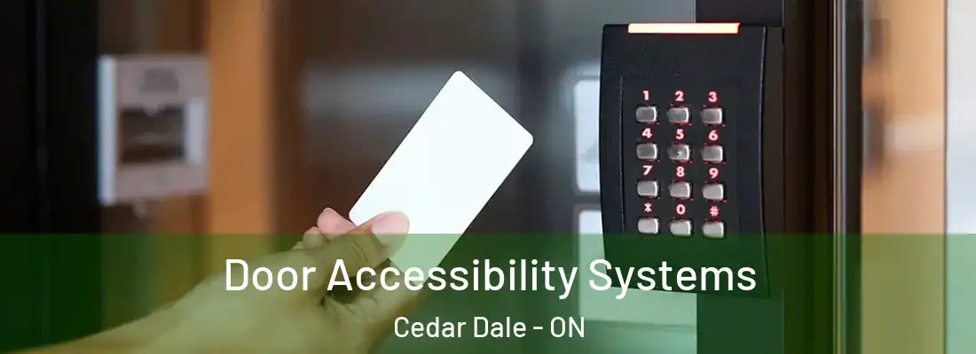  Door Accessibility Systems Cedar Dale - ON