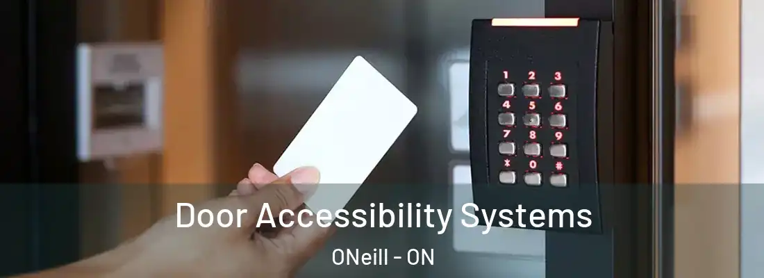 Door Accessibility Systems ONeill - ON