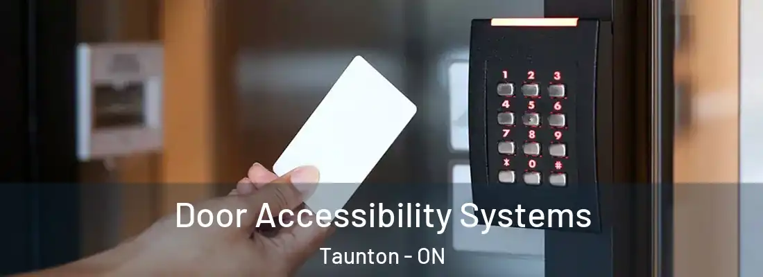  Door Accessibility Systems Taunton - ON