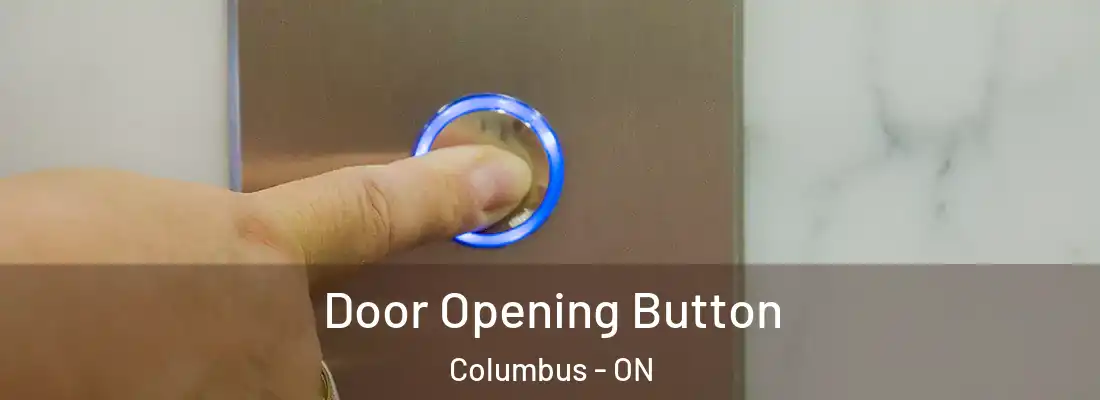  Door Opening Button Columbus - ON