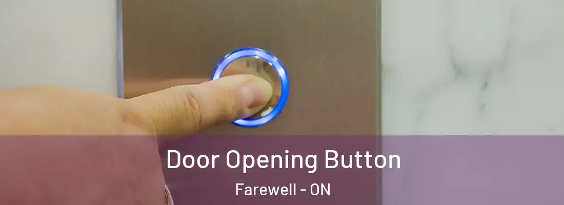  Door Opening Button Farewell - ON