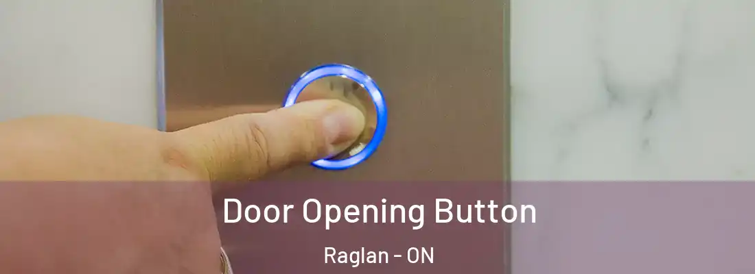  Door Opening Button Raglan - ON