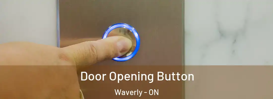  Door Opening Button Waverly - ON