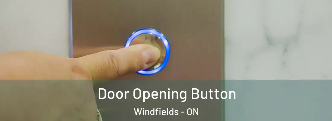  Door Opening Button Windfields - ON