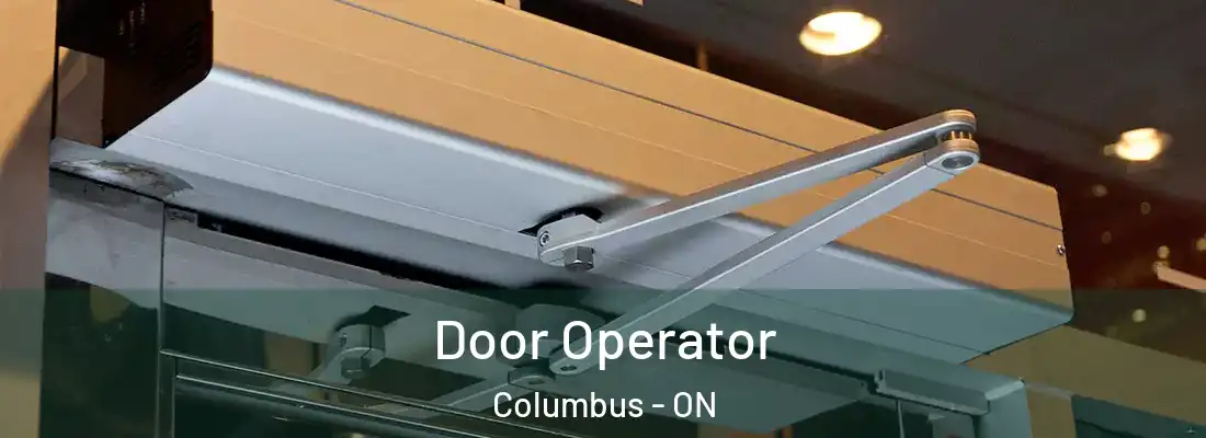  Door Operator Columbus - ON