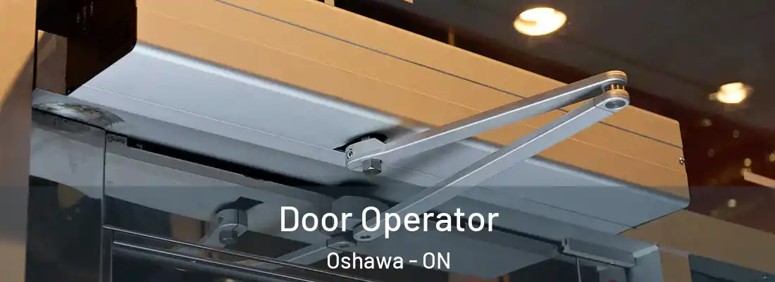  Door Operator Oshawa - ON