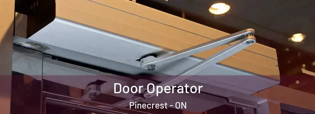  Door Operator Pinecrest - ON