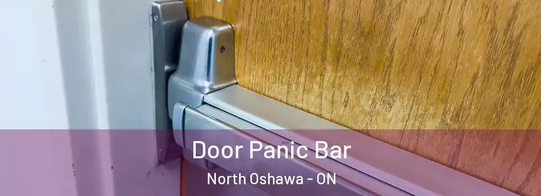  Door Panic Bar North Oshawa - ON
