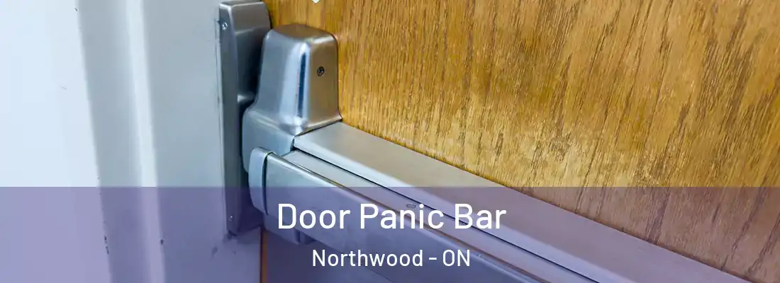  Door Panic Bar Northwood - ON