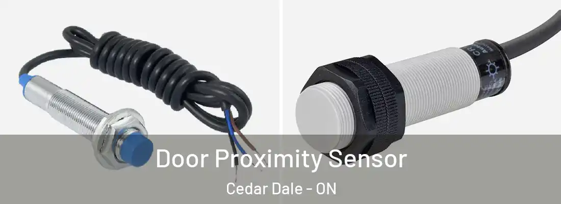  Door Proximity Sensor Cedar Dale - ON
