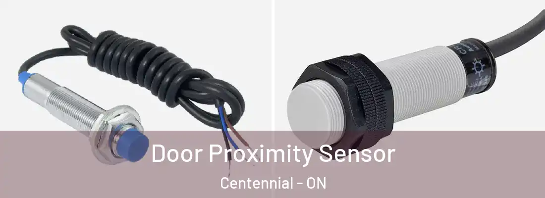  Door Proximity Sensor Centennial - ON