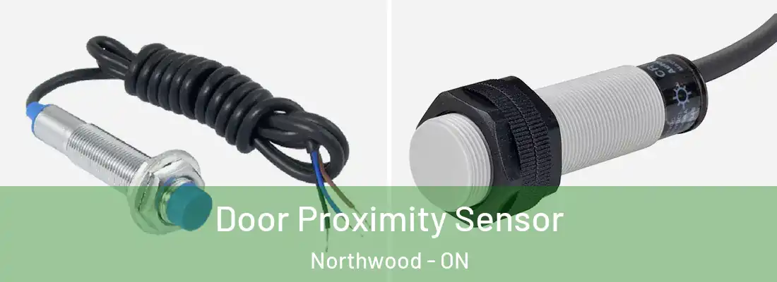  Door Proximity Sensor Northwood - ON
