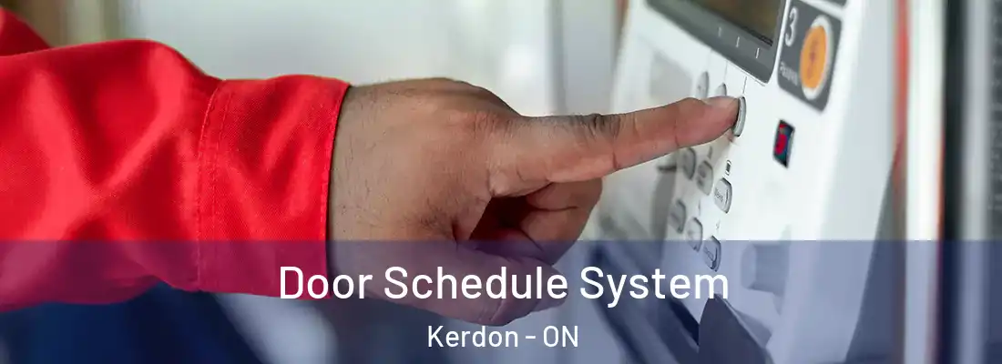  Door Schedule System Kerdon - ON