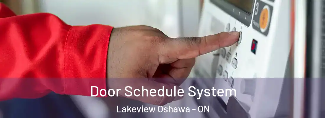  Door Schedule System Lakeview Oshawa - ON