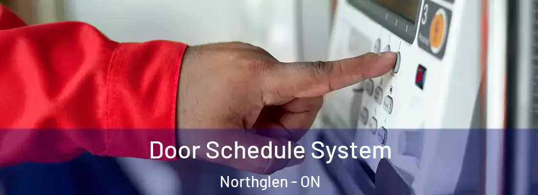  Door Schedule System Northglen - ON