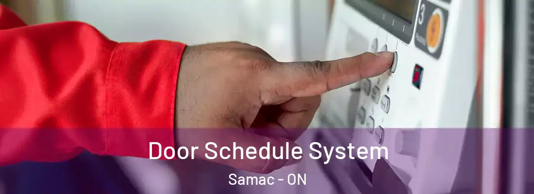  Door Schedule System Samac - ON