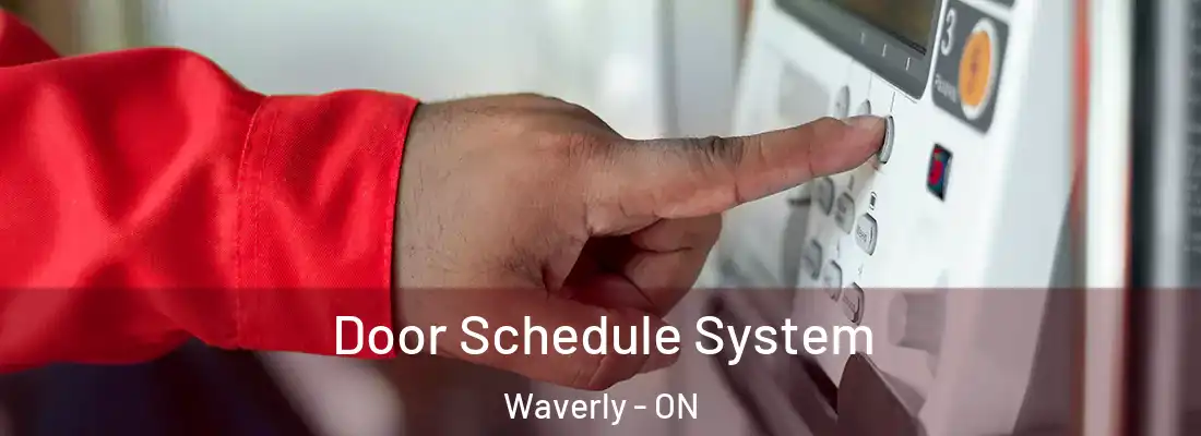  Door Schedule System Waverly - ON