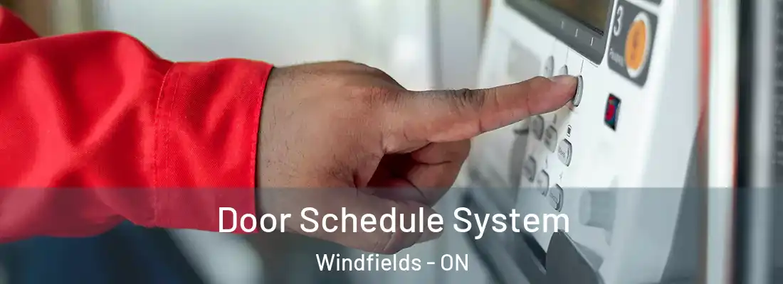  Door Schedule System Windfields - ON