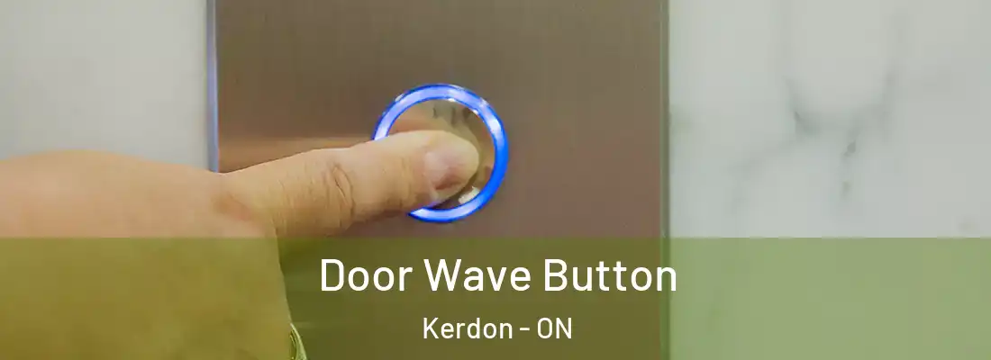  Door Wave Button Kerdon - ON