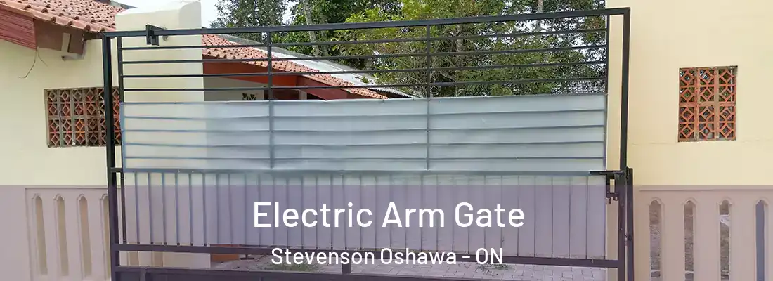  Electric Arm Gate Stevenson Oshawa - ON