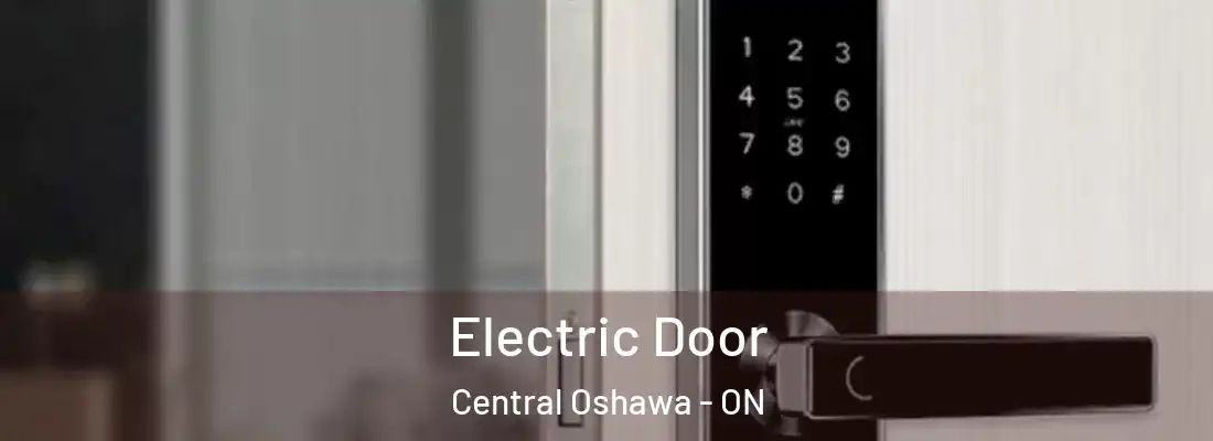  Electric Door Central Oshawa - ON