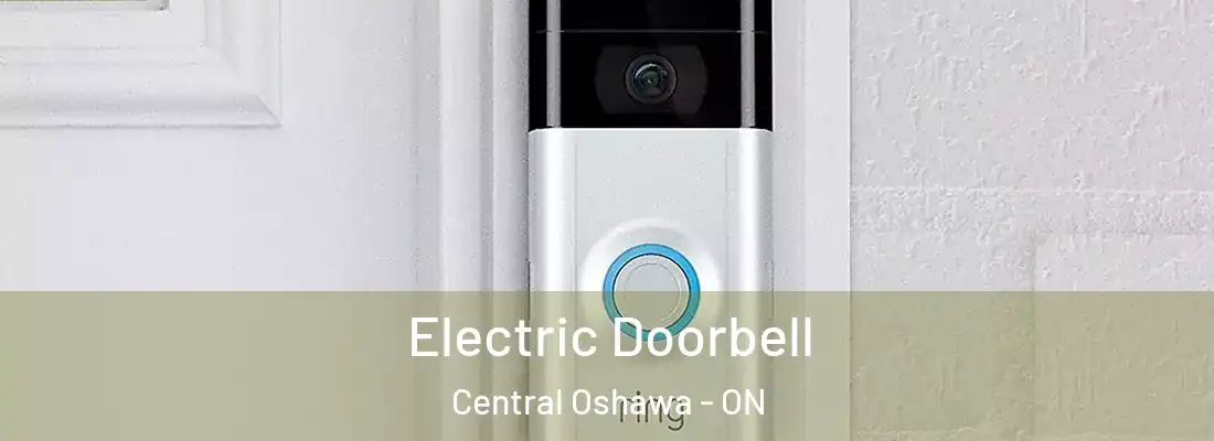  Electric Doorbell Central Oshawa - ON