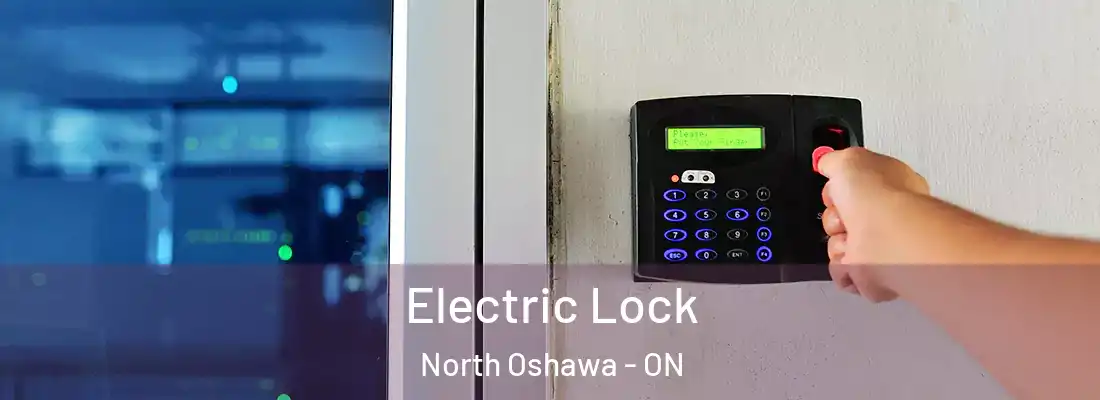  Electric Lock North Oshawa - ON