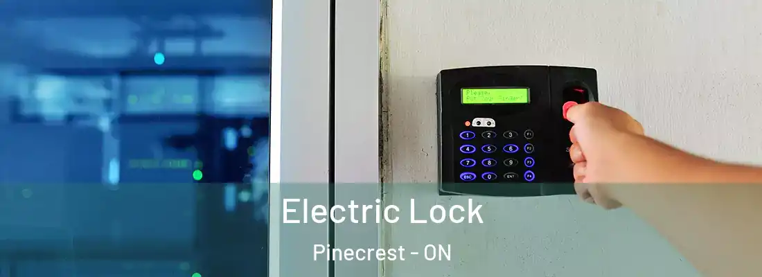  Electric Lock Pinecrest - ON