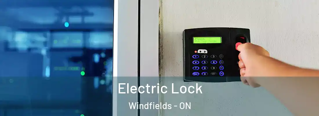  Electric Lock Windfields - ON