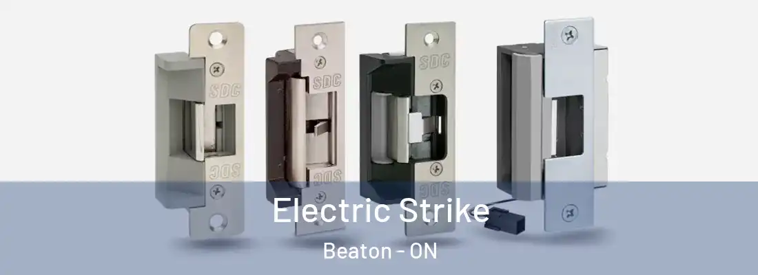 Electric Strike Beaton - ON