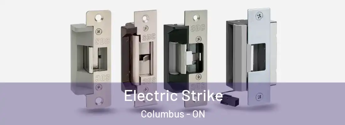  Electric Strike Columbus - ON